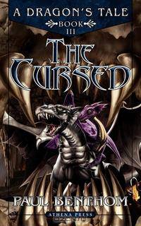 A Dragon`s Tale. Book Three: The Cursed