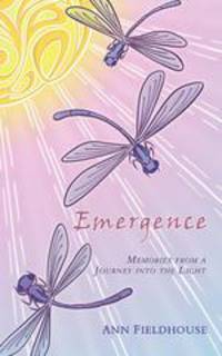 Emergence. Memories from a Journey into the Light