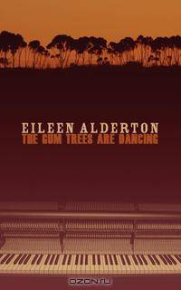 The Gum Trees Are Dancing