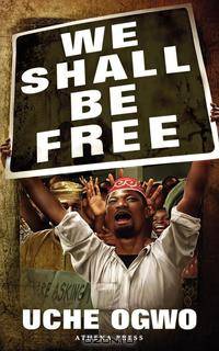 We Shall Be Free