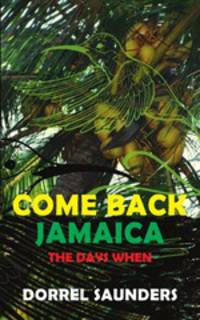 Come Back Jamaica. The Days When