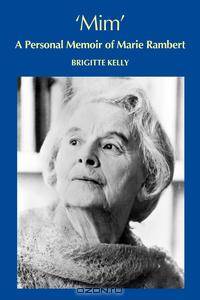 Mim, a personal memoir of Marie Rambert