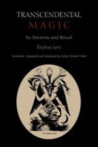 Transcendental Magic. Its Doctrine and Ritual