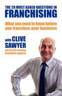The 20 Most Asked Questions in Franchising. What you need to know before you franchise your business
