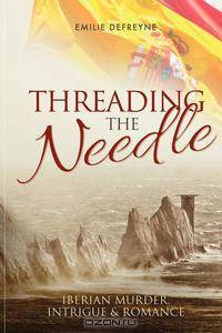 Threading the Needle