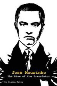 Jos Mourinho. The Rise of the Translator