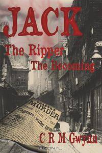 Jack the Ripper. The Becoming
