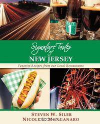 Signature Tastes of New Jersey. Favorite Recipes of Our Local Restaurants