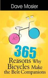 365 Reasons Why Bicycles Make the Best Companions