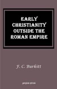 Early Christianity Outside the Roman Empire. Lectures on Aphrahat, Bardaisan and Judas Thomas