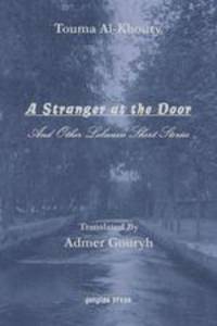 A Stranger at the Door, And Other Lebanese Short Stories