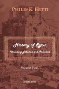 History of Syria Including Lebanon and Palestine (Volume 2)