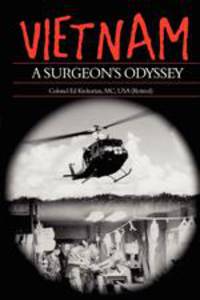 Vietnam, A Surgeon`s Odyssey