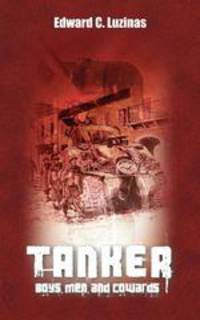Tanker; Boys, Men, And Cowards