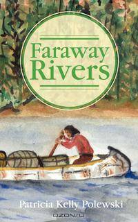 Faraway Rivers