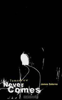 Tomorrow Never Comes