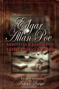 Edgar Allan Poe Annotated and Illustrated Entire Stories and Poems