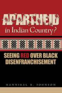 Apartheid in Indian Country? Seeing Red Over Black Disenfranchisement