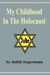 My Childhood in the Holocaust