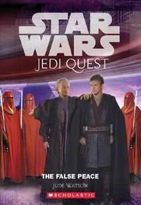 Star Wars. Jedi Quest. The False Peace