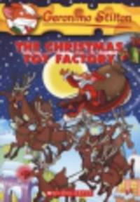 Geronimo Stilton. The Christmas Toy Factory