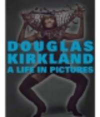 A Life in Pictures. The Douglas Kirkland Monograph