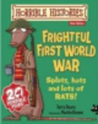 Horrible Histories. Frightful First World War