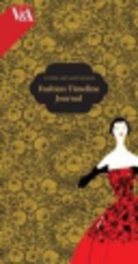 Victoria & Albert Museum Fashion Timeline Journal