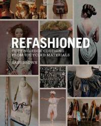 ReFashioned: Cutting-Edge Clothing from Upcycled Materials