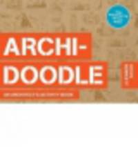 Archidoodle. An Architect's Activity Book