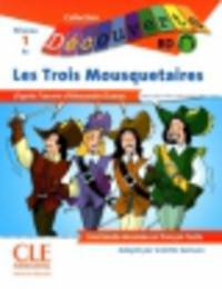 Decouverte 1. Les Trois Mousquetaires