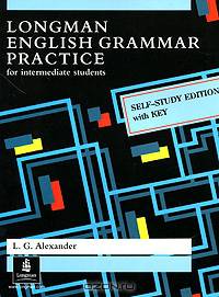 Longman English Grammar Practice for intermediate students: Self-study Edition with Key