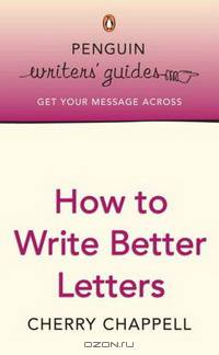 How to Write Better Letters (Penguin Writers