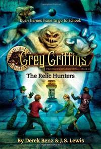 Grey Griffins: The Clockwork Chronicles #2: The Relic Hunters (The Grey Griffins)