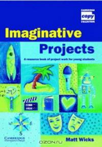 Imaginative Projects (Cambridge Copy Collection) (Cambridge Copy Collection)
