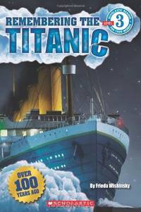Scholastic Reader Level 3: Remembering the Titanic