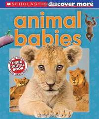 Scholastic Discover More: Animal Babies