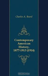 Contemporary American History, 1877-1913