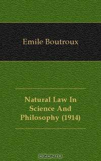 Natural Law In Science And Philosophy (1914)