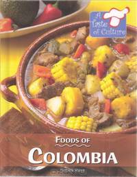 Foods of Colombia (Taste of Culture)
