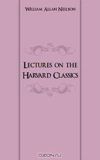 Lectures on the Harvard Classics
