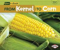 From Kernel to Corn (Start to Finish: Nature