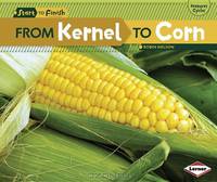 From Kernel to Corn (Start to Finish, Second Series: Nature