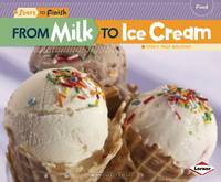 From Milk to Ice Cream (Start to Finish, Second Series: Food)