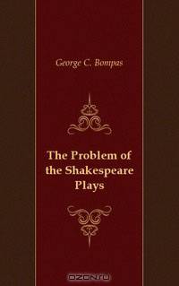 The Problem of the Shakespeare Plays