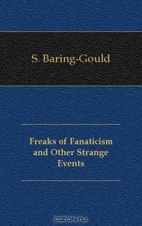 Freaks of Fanaticism and Other Strange Events