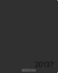 Doomsdate: 2013 Calendar: A Project by Mark Hagen