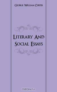 Literary And Social Essays