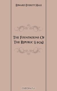 The Foundations Of The Republic (1906)