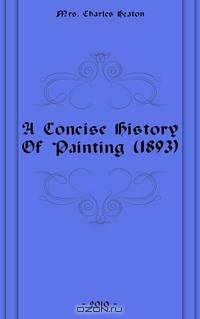 A Concise History Of Painting (1893)